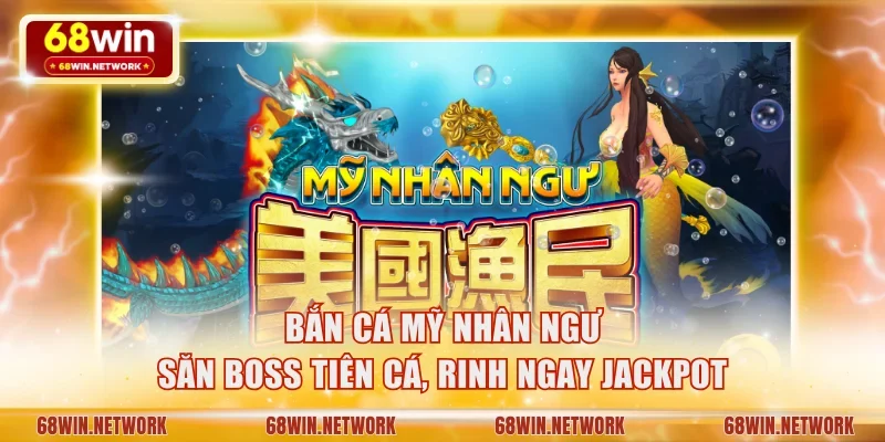 Bắn cá Mỹ Nhân Ngư
