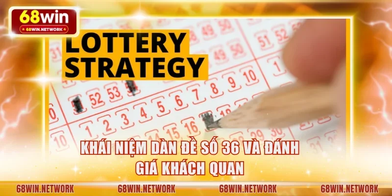 Khái niệm dàn đề số 36 và đánh giá khách quan