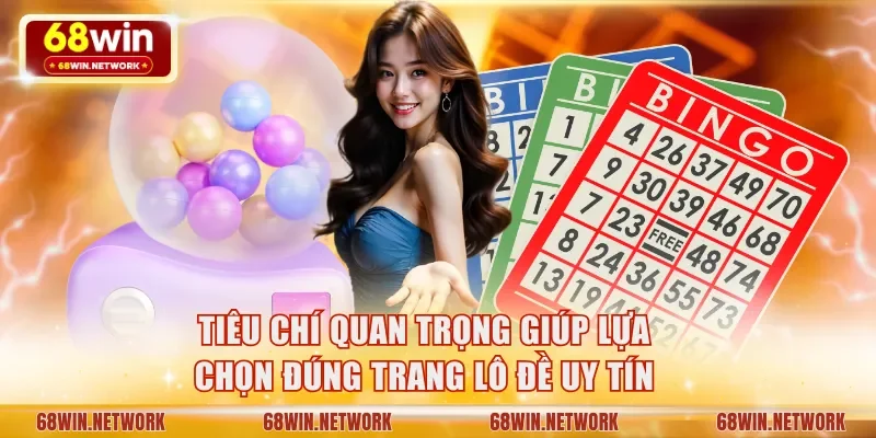 Tiêu chí giúp người chơi lựa chọn đúng nền tảng cược xổ số uy tín
