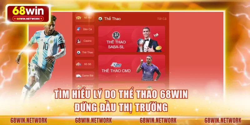Tìm hiểu lý do thể thao 68WIN đứng đầu thị trường